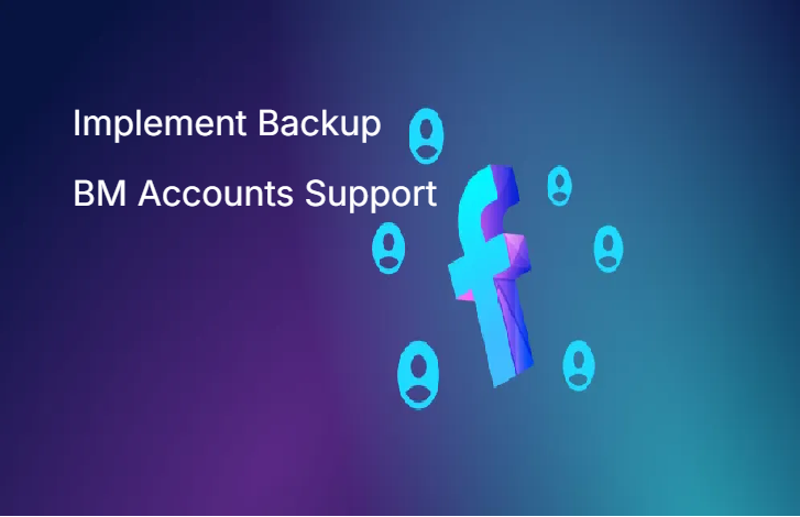 Implement Backup BM Accounts Support From PrimeX Agency