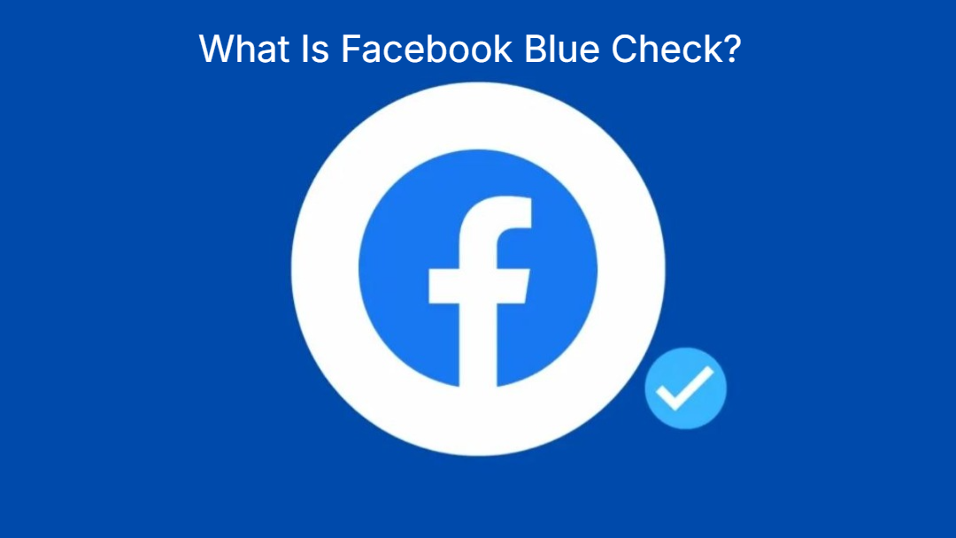What Is Facebook Blue Check?