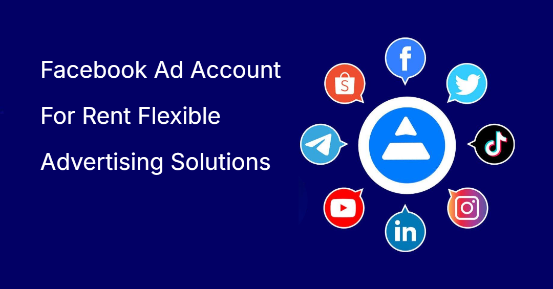Facebook Ad Account For Rent Flexible Advertising Solutions