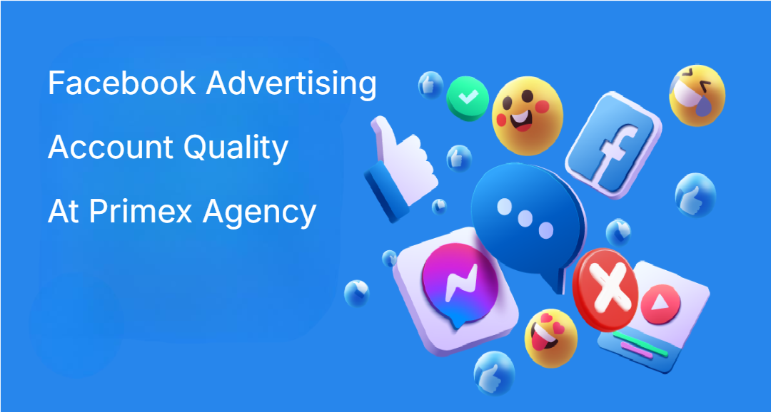 Facebook Advertising Account Quality At Primex Agency