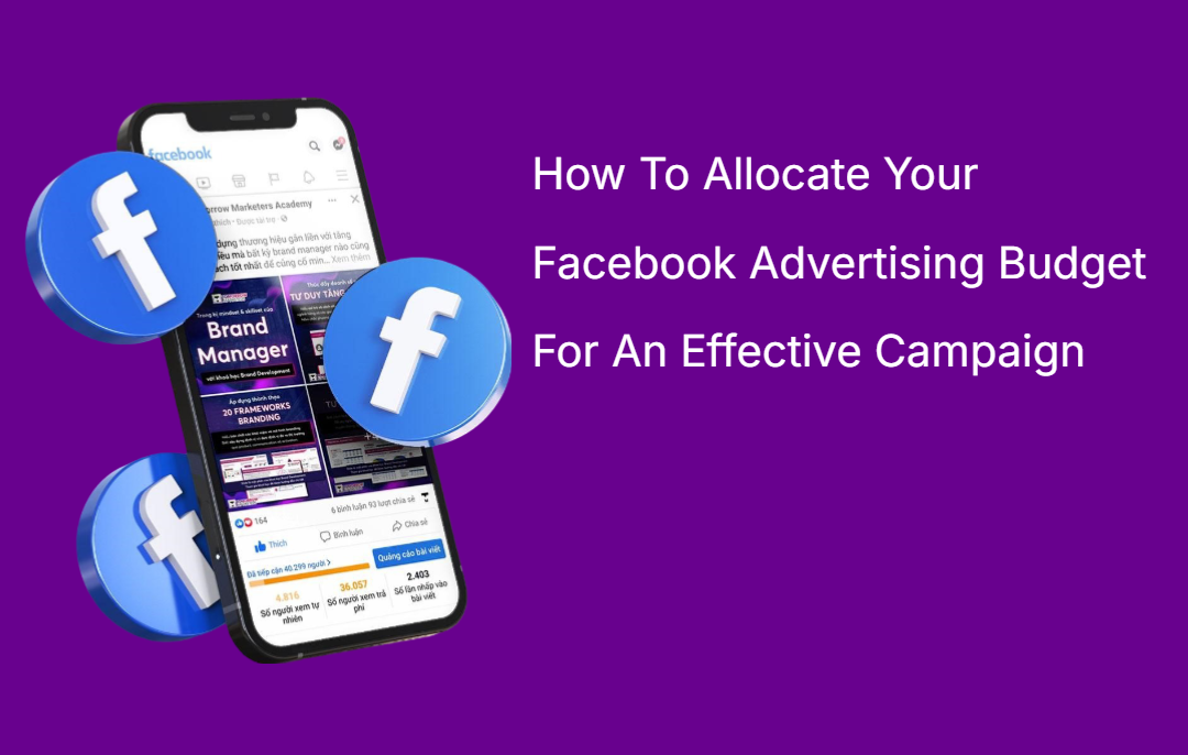 How To Allocate Your Facebook Advertising Budget For An Effective Campaign